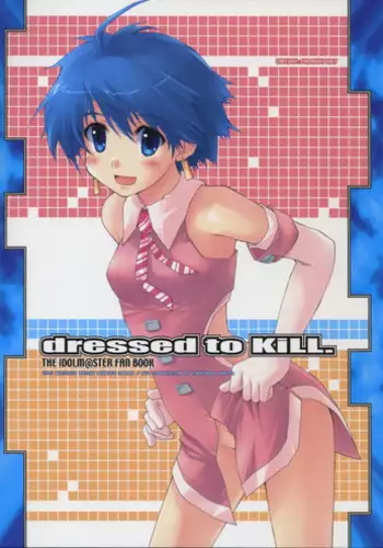 (C69) [Hachiouji Kaipan Totsugeki Kiheitai (Makita Yoshiharu)] dressed to KiLL. (THE iDOLM@STER) [English]