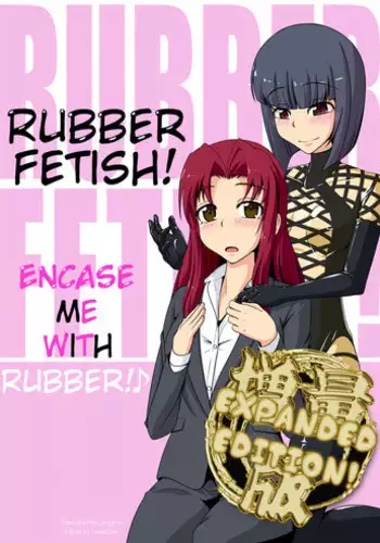 [Nyanko no me (Tamakko)] Gomu Fechi! Rubber de Watashi o Tojikomete ♪ | Rubber Fetish! Encase Me with Rubber! ♪ [English] [Digital]