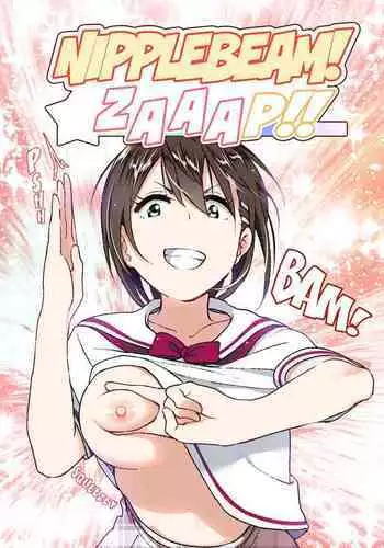 Chikubeam! Bibibibibi!! | Nipple Beam! Zaaap!!