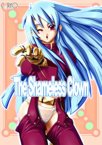 [CARYO] The Shameless Clown (King of Fighters)