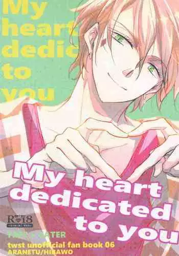My heart dedicated to you